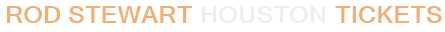 Rod Stewart Houston Tickets